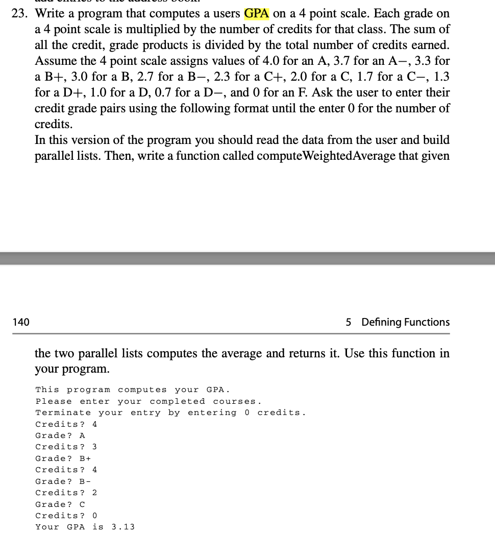 Solved a 23. Write a program that computes a users GPA on a | Chegg.com