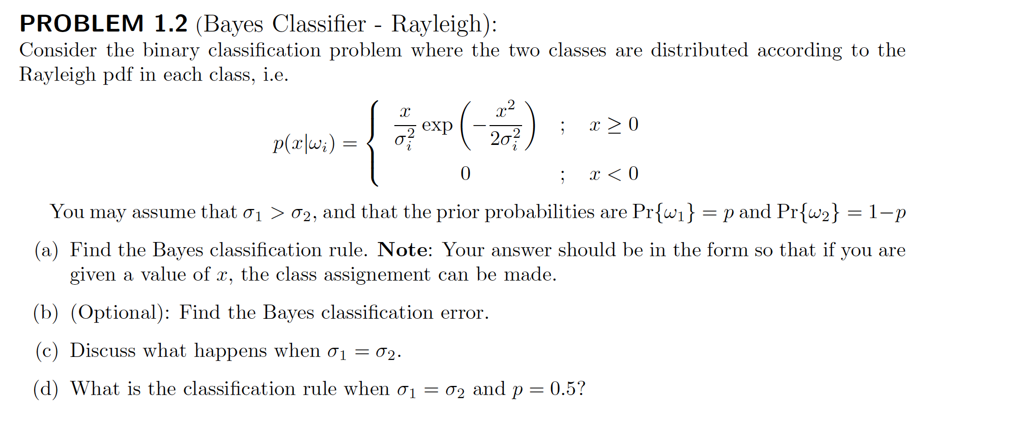 Solved PROBLEM 1.2 (Bayes Classifier - Rayleigh): Consider | Chegg.com