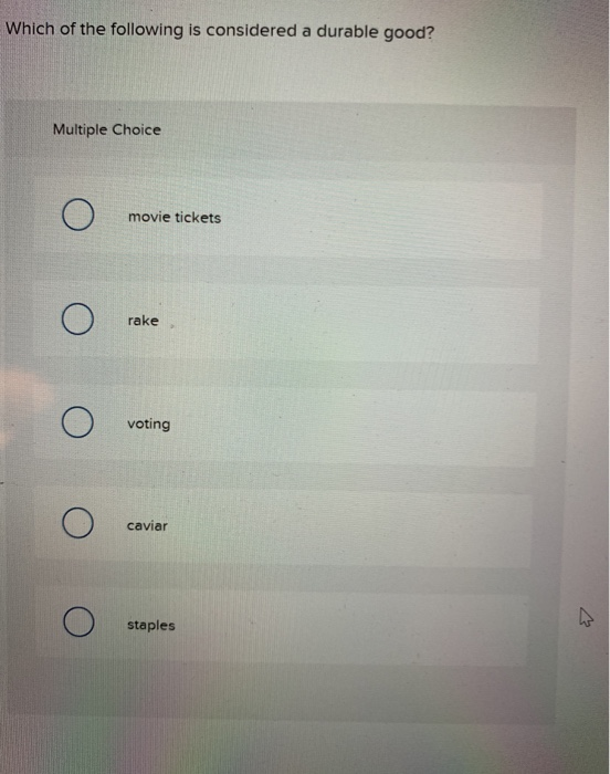 solved-which-of-the-following-is-considered-a-durable-good-chegg