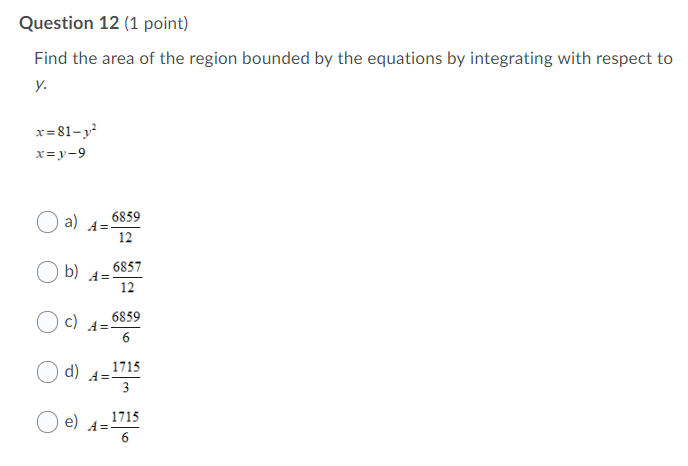 Solved Question 12 (1 point) Find the area of the region | Chegg.com