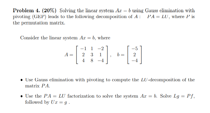 Solved Problem 4. (20%) Solving the linear system Ax=b using | Chegg.com