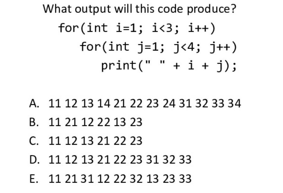 Solved What output will this code produce? for(int i=1; i