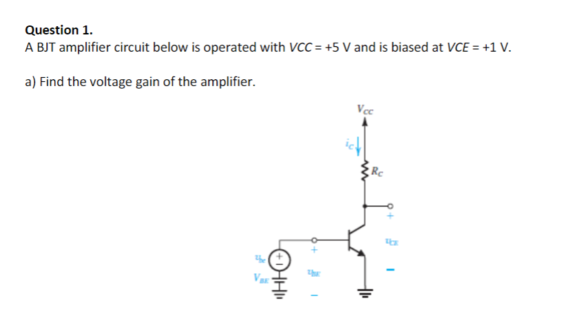 Solved Question 1. A BJT amplifier circuit below is operated | Chegg.com