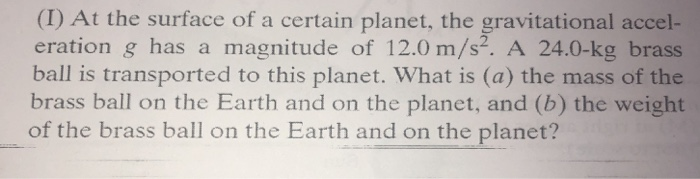 Solved (I) At the surface of a certain planet, the | Chegg.com