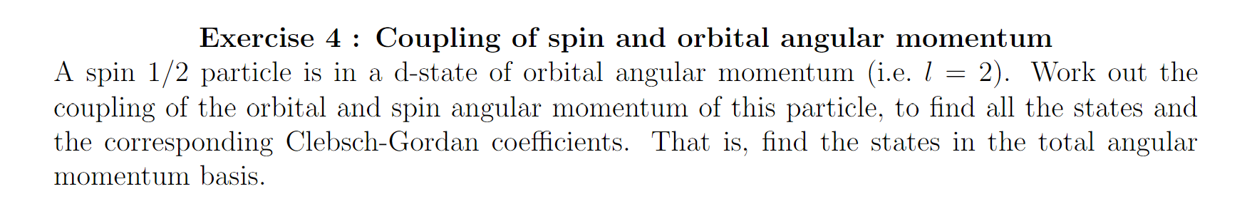 Solved Exercise 4 : Coupling of spin and orbital angular | Chegg.com