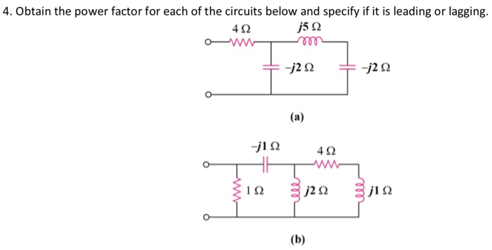 Solved 4. Obtain the power factor for each of the circuits | Chegg.com