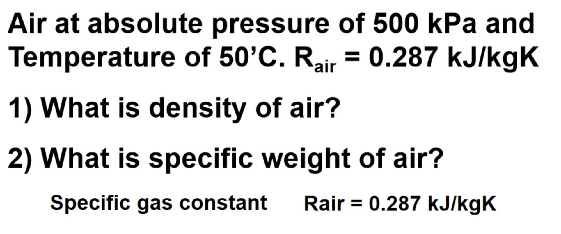 Solved Air at absolute pressure of 500kPa and Temperature of