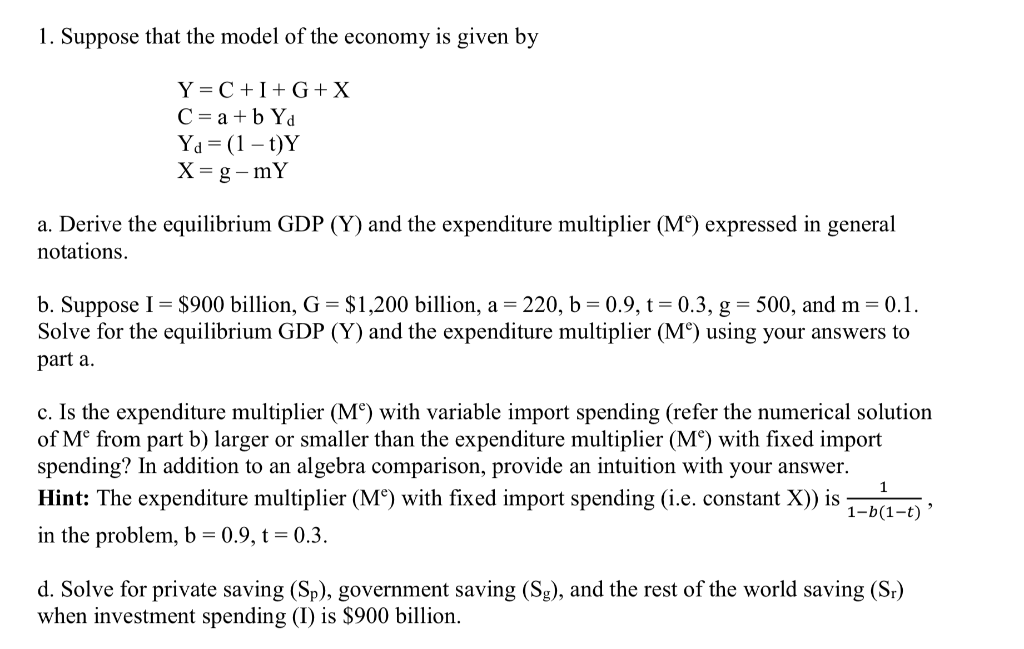 Solved 1 Suppose That The Model Of The Economy Is Given Chegg Com