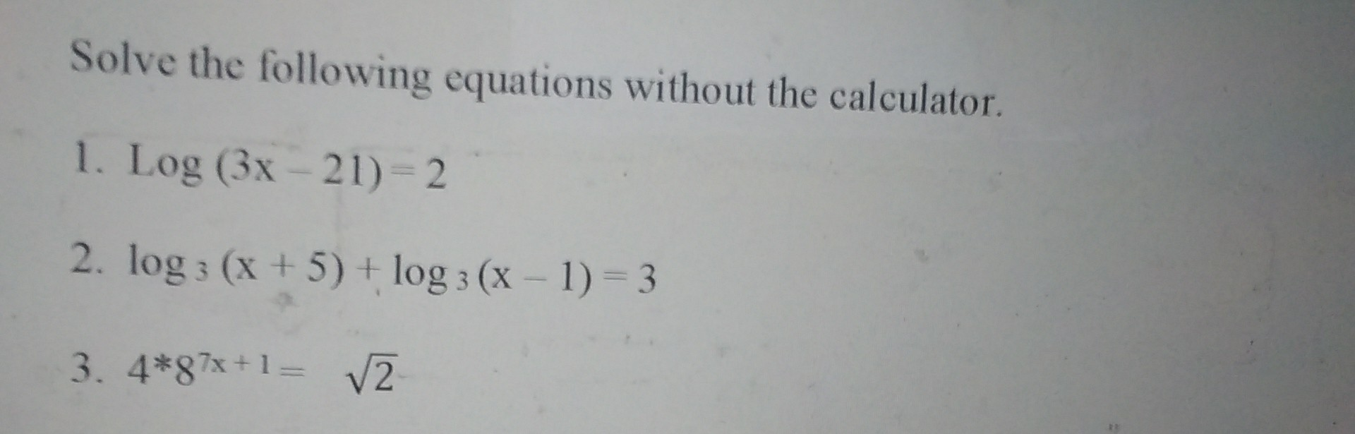 Solved Solve the following equations without the calculator, | Chegg.com