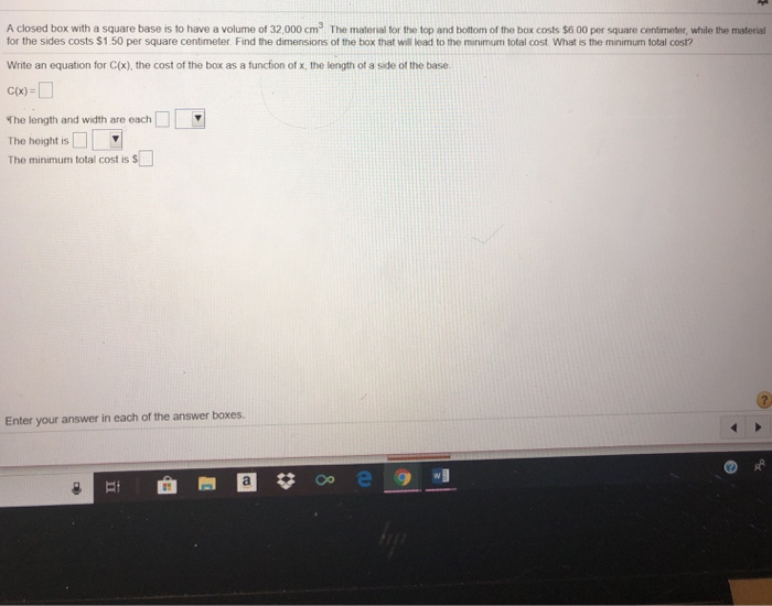 Solved A closed box with a square base is to have a volume Chegg