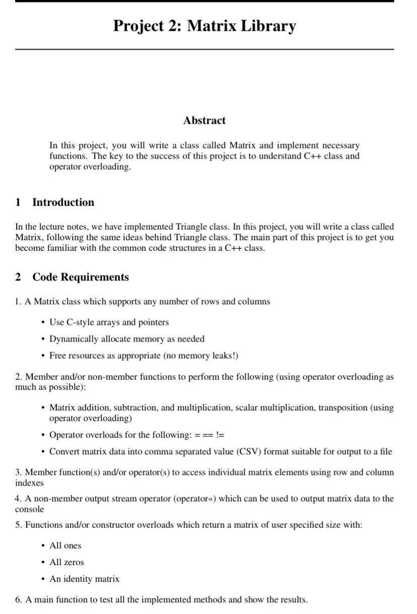Solved Project 2: Matrix Library Abstract In this project, | Chegg.com