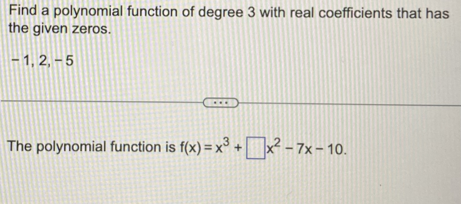 Solved Find a polynomial function of degree 3 with real | Chegg.com