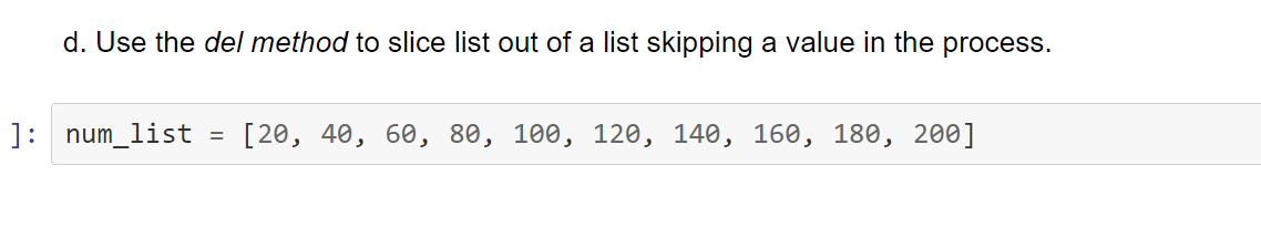 Solved d. Use the del method to slice list out of a list | Chegg.com