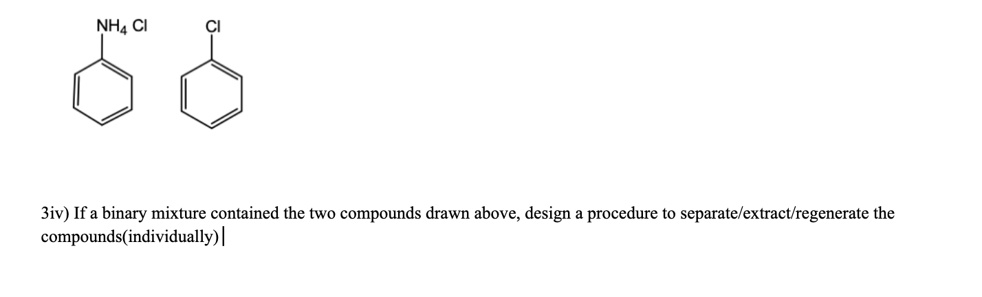 Solved 3iv) If a binary mixture contained the two compounds | Chegg.com