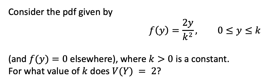 Solved Consider the pdf given by 2y f(y) = 0 0 is a | Chegg.com