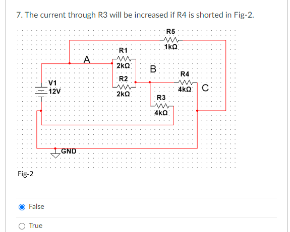 Solved 7. The current through R3 will be increased if R4 is | Chegg.com