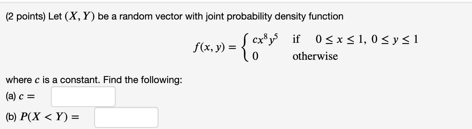 Solved (2 points) Let (X,Y) be a random vector with joint | Chegg.com