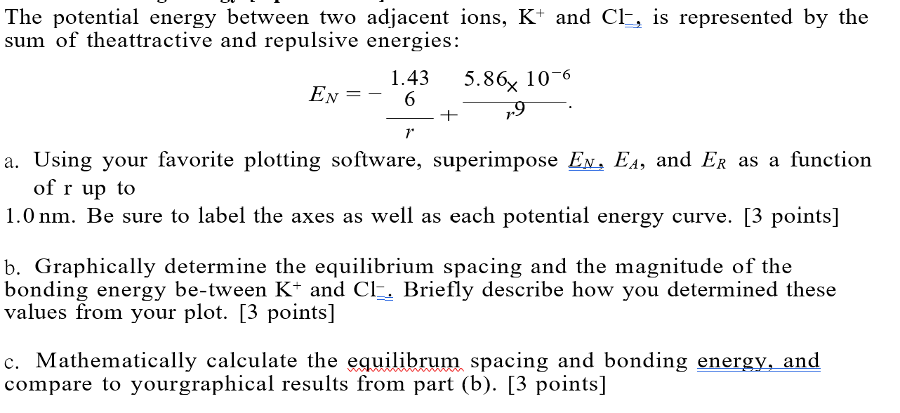 Solved The potential energy between two adjacent ions, K+ | Chegg.com