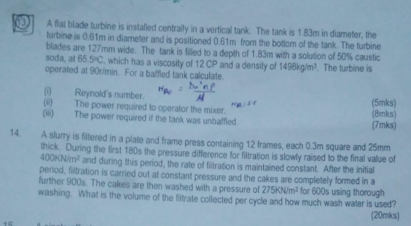 Solved A flat blade turbine is installed centrally in a | Chegg.com