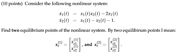 Solved (10 points) Consider the following nonlinear system: | Chegg.com