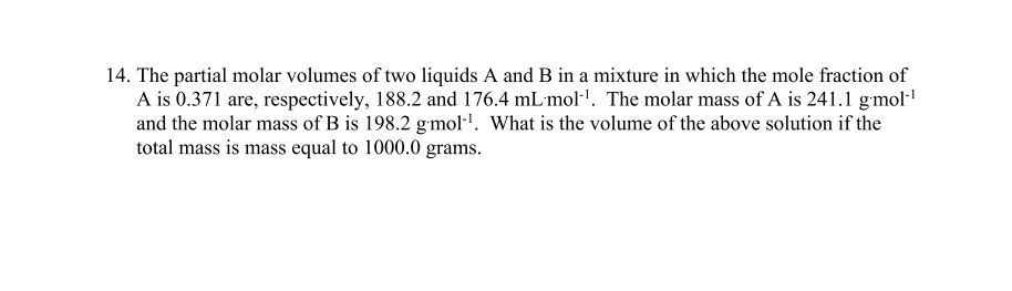 Solved 14. The partial molar volumes of two liquids A and B | Chegg.com