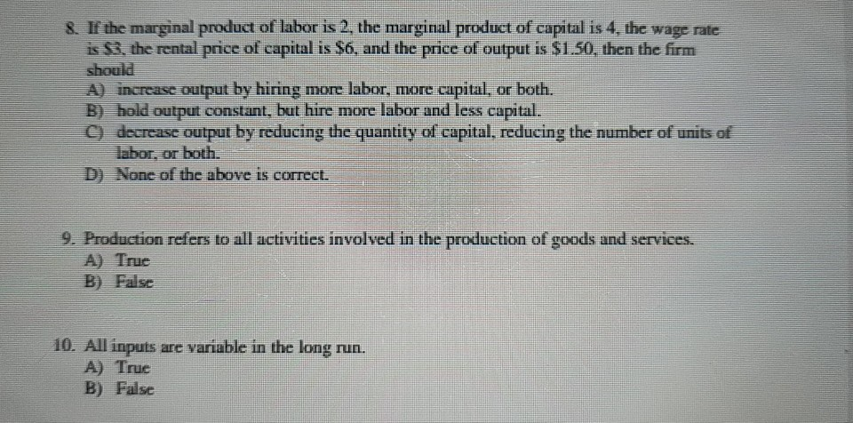 Solved 8. If the marginal product of labor is 2, the | Chegg.com