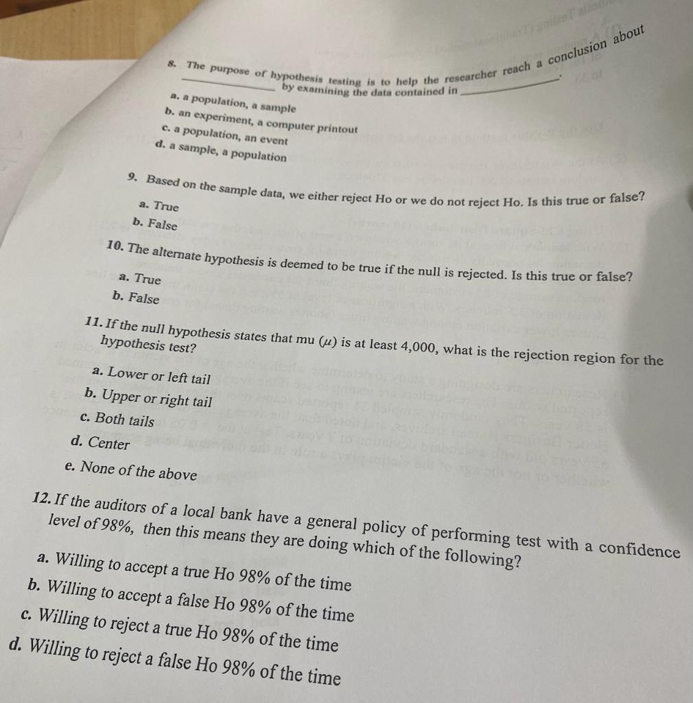 Solved 8. The purpose of hypothesis testing is to help the