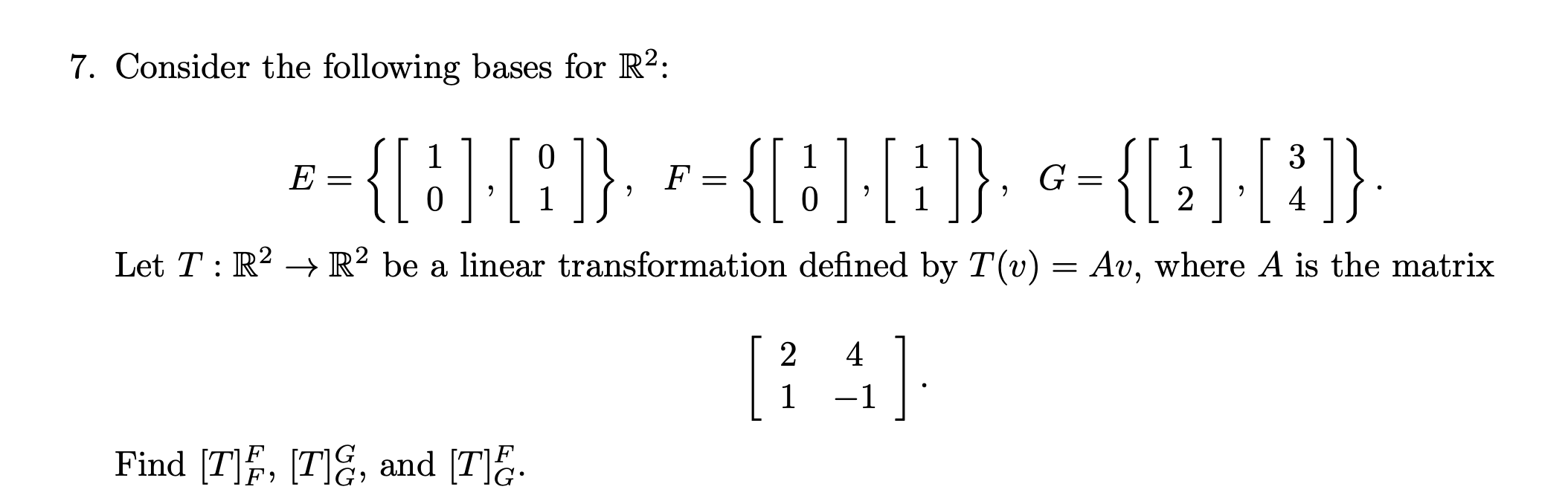 Solved 7. Consider the following bases for R2 : | Chegg.com