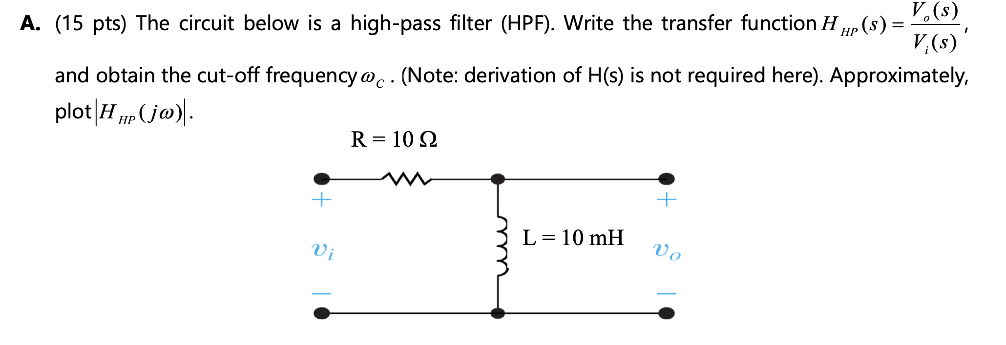 Solved A 15 Pts The Circuit Below Is A High Pass Fil Chegg Com