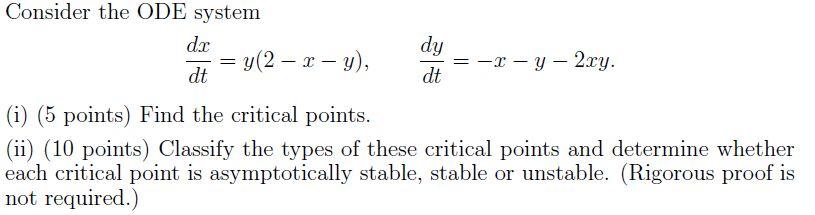 Solved Consider the ODE system dx = y(2 - x - y), dt = dy dt | Chegg.com