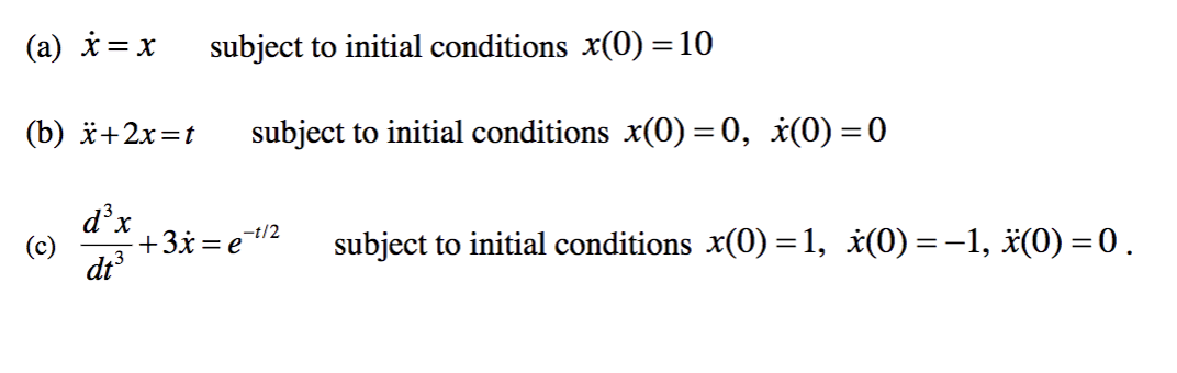 Solved A I X Subject To Initial Conditions X 0 10 Chegg Com