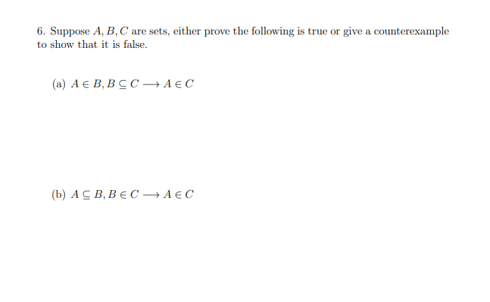 Solved 6. Suppose A, B, C Are Sets, Either Prove The | Chegg.com