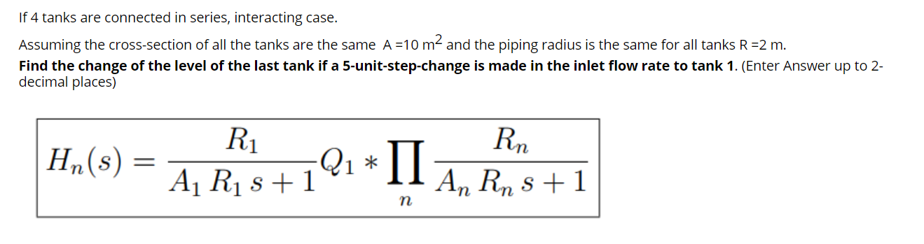 Solved If 4 tanks are connected in series, interacting case. | Chegg.com