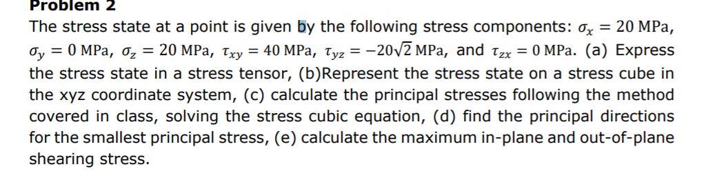 Solved Problem 2 The stress state at a point is given by the | Chegg.com