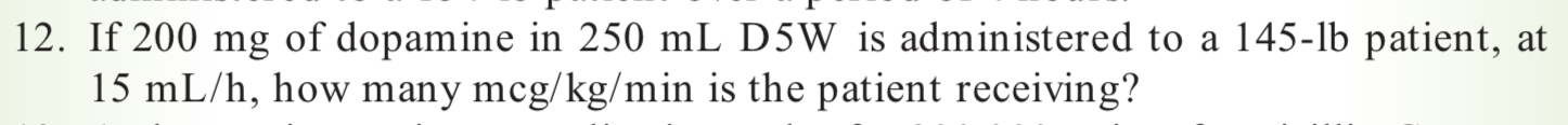 solved-12-if-200-mg-of-dopamine-in-250-ml-d5w-is-chegg