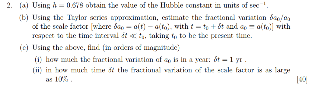 (a) Using H = 0.678 Obtain The Value Of The Hubble | Chegg.com