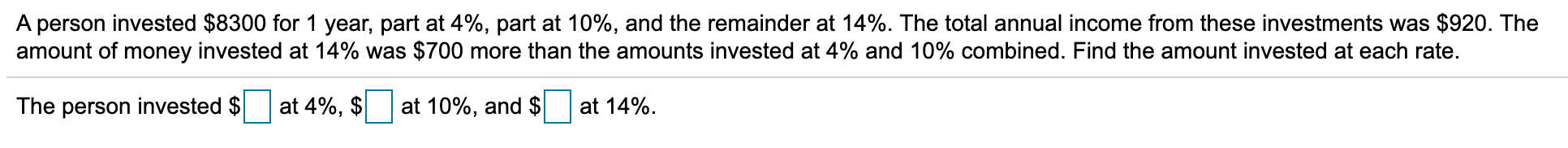 Solved A Person Invested 8300 For 1 Year Part At 4 Part Chegg Solved A Person Invested 8300 For 1 Year Part At 4 Part Chegg