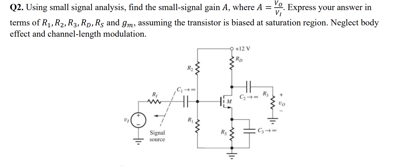 Solved Q2. Using small signal analysis, find the | Chegg.com