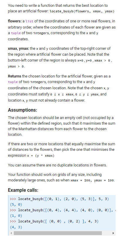 You need to write a function that returns the best location to place an artificial flower: locate_busyb (flowers, xmax, ymax)