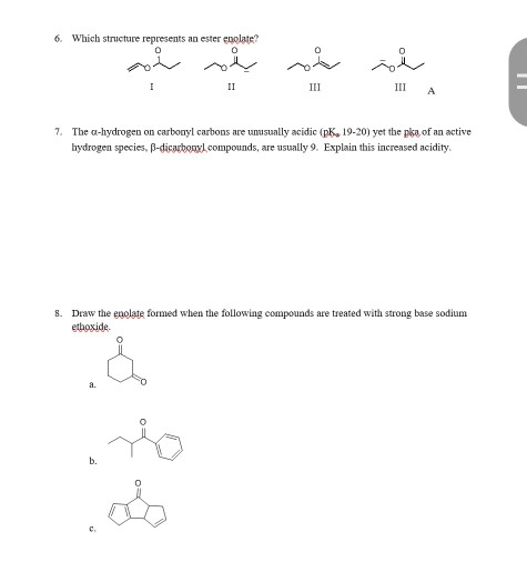 Solved 6. Which Structure Represents An Ester Enolate? II A | Chegg.com