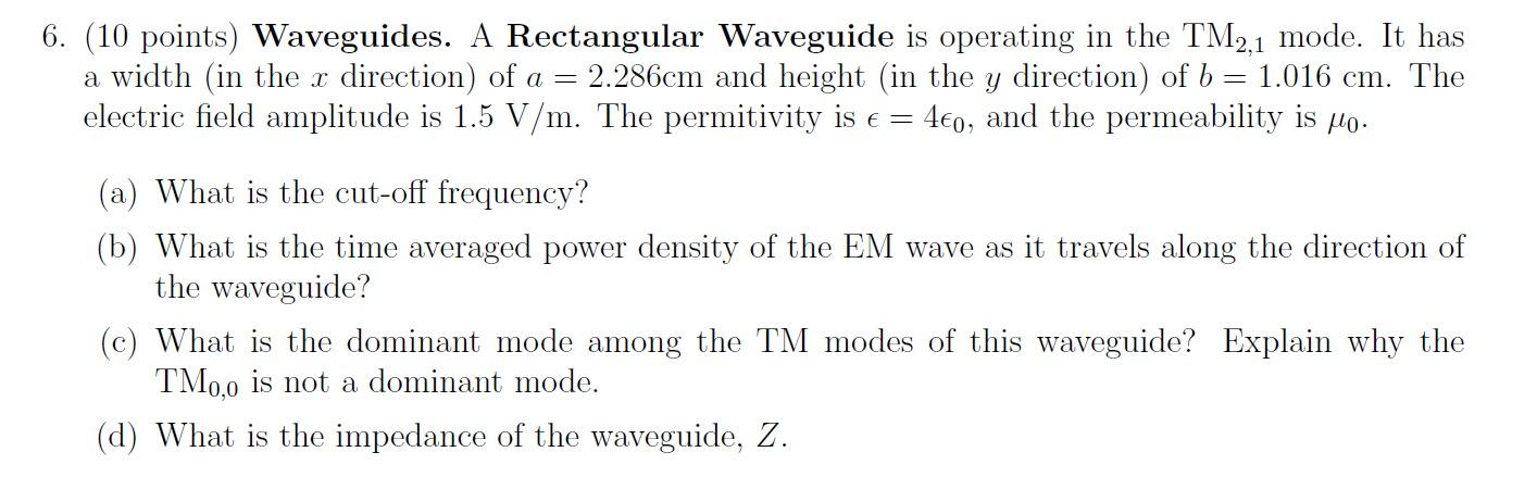 Solved 6. (10 points) Waveguides. A Rectangular Waveguide is | Chegg.com