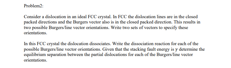 Problem: Consider a dislocation in an ideal FCC | Chegg.com