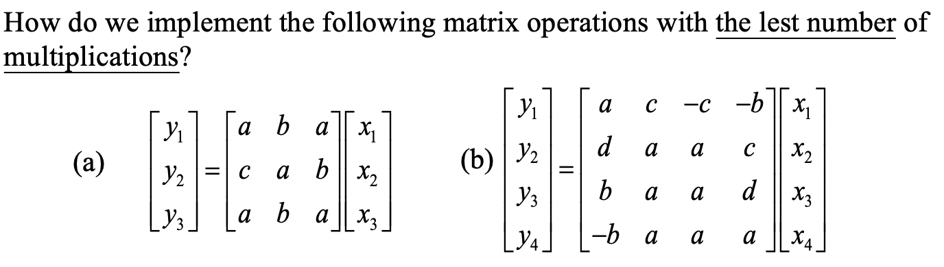 Solved с How do we implement the following matrix operations | Chegg.com