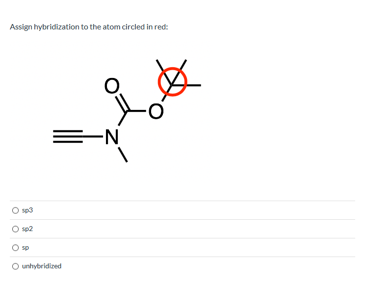 Solved Assign Hybridization To The Atom Circled In Red: Sp3 | Chegg.com