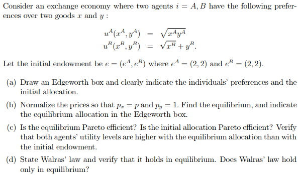 Solved Consider An Exchange Economy Where Two Agents I=A,B | Chegg.com