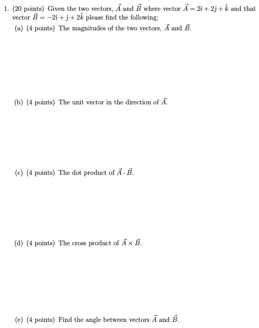 Solved Given The Two Vectors, A And B Where Vector A = 2ı | Chegg.com