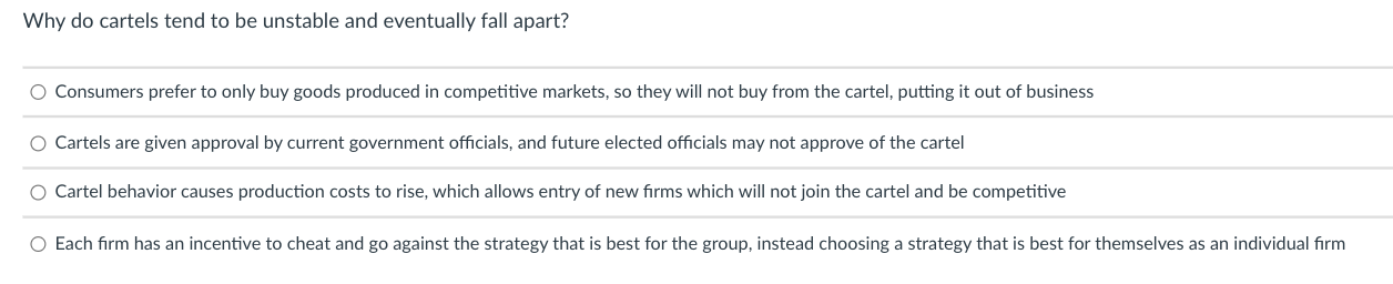 Solved Why do cartels tend to be unstable and eventually | Chegg.com