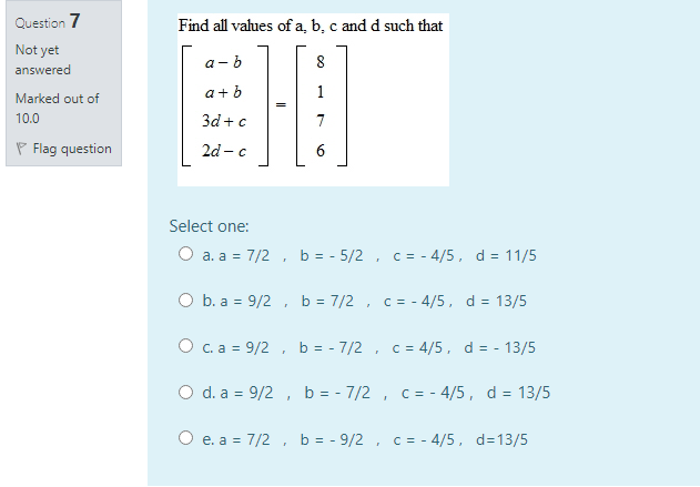 Solved Question 7 Find all values of a, b, c and d such that | Chegg.com