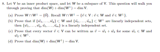 Solved 8. Let V be an inner product space, and let W be a | Chegg.com