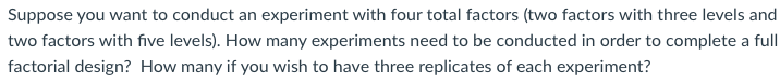 Solved Suppose you want to conduct an experiment with four | Chegg.com